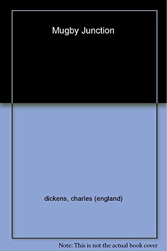 Book cover for "Mugby Junction" by Charles Dickens
