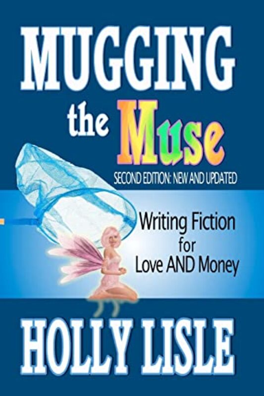 Book cover for "Mugging the Muse" by Holly Lisle