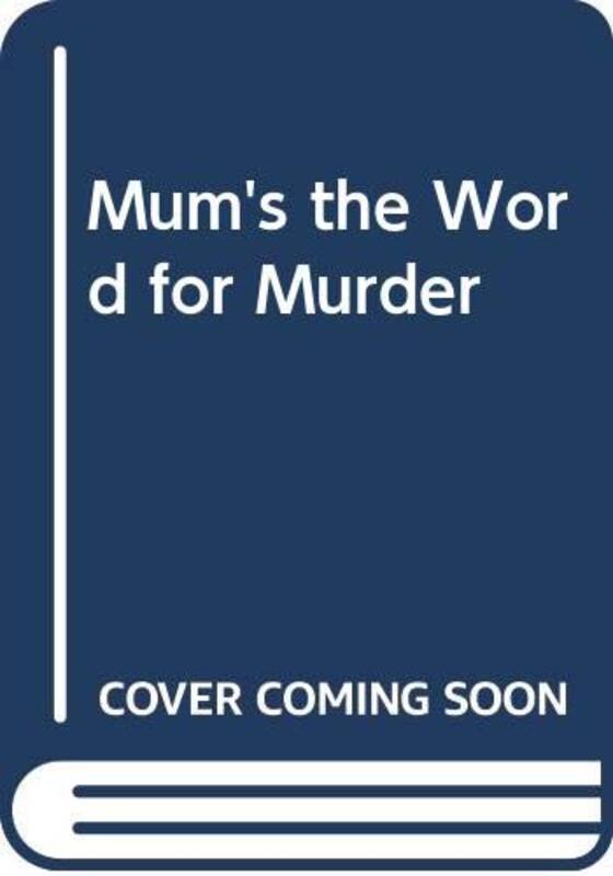 Book cover for "Mum's the Word for Murder" by Brett Halliday
