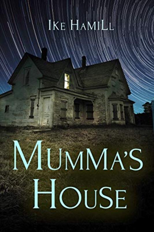 Book cover for "Mumma's House" by Ike Hamill