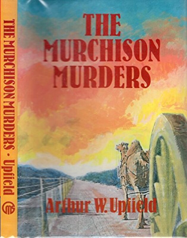Book cover for "Murchison Murders" by Arthur Upfield
