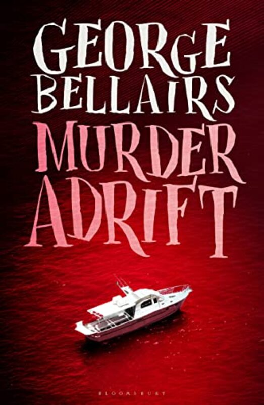Book cover for "Murder Adrift" by George Bellairs