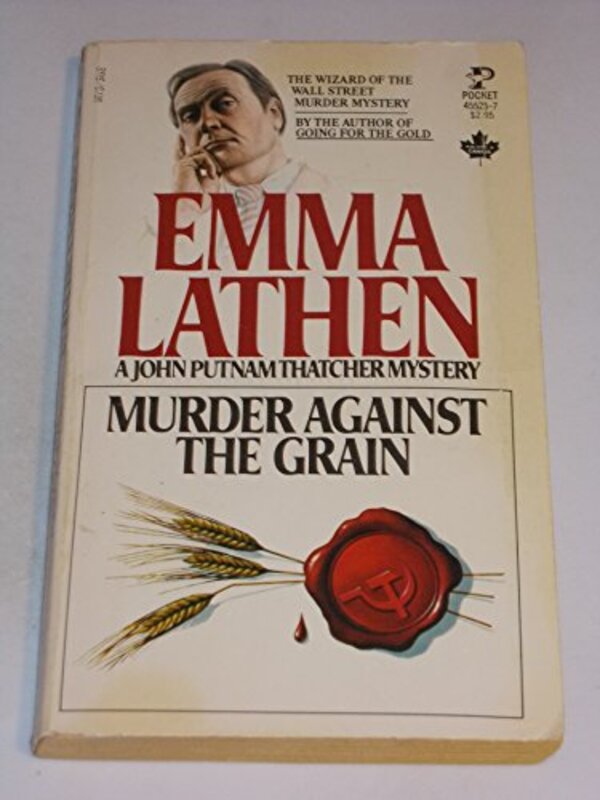 Book cover for "Murder Against the Grain" by Emma Lathen