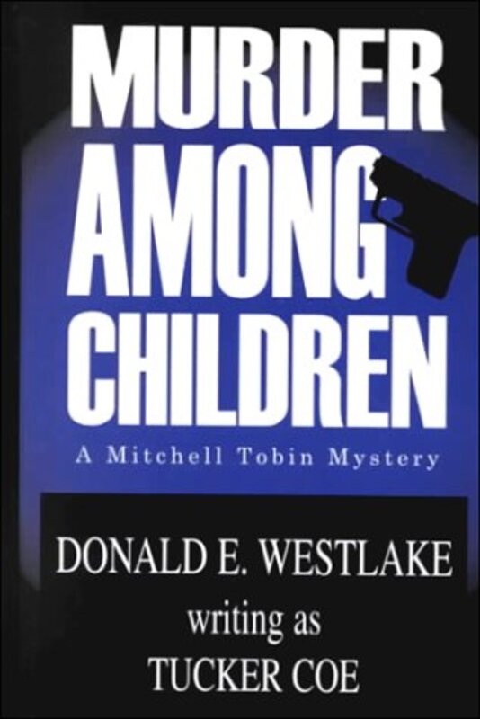 Book cover for "Murder Among Children" by Donald E Westlake
