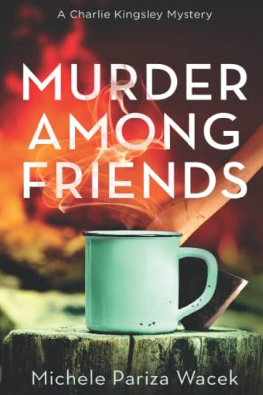 Book cover for "Murder Among Friends" by Michele Pariza Wacek
