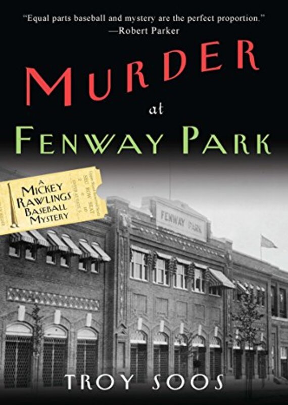 Book cover for "Murder At Fenway Park" by Troy Soos