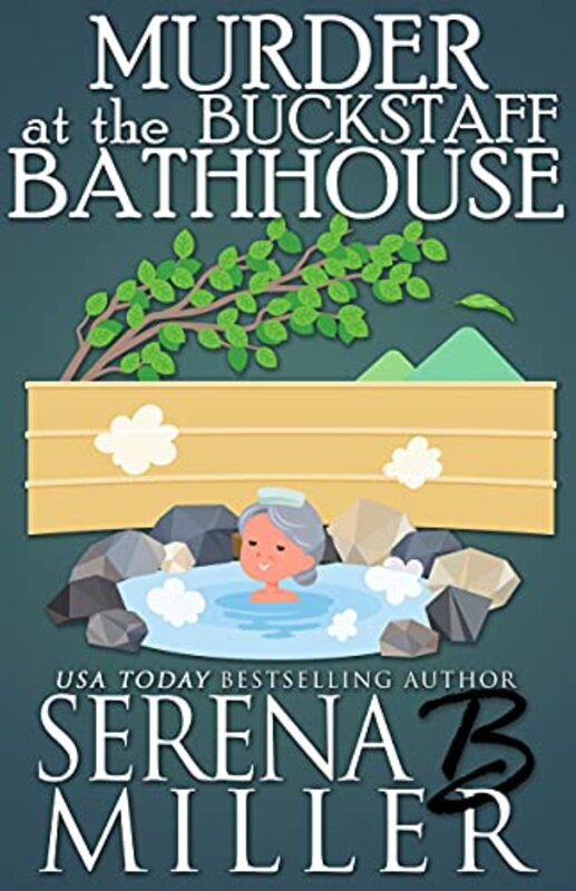 Book cover for "Murder At The Buckstaff Bathhouse" by Serena B Miller