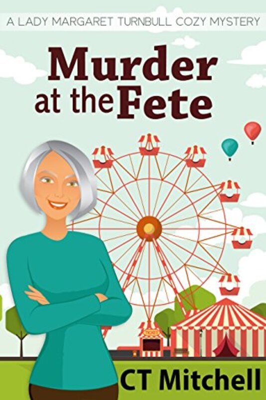 Book cover for "Murder At The Fete" by CT Mitchell
