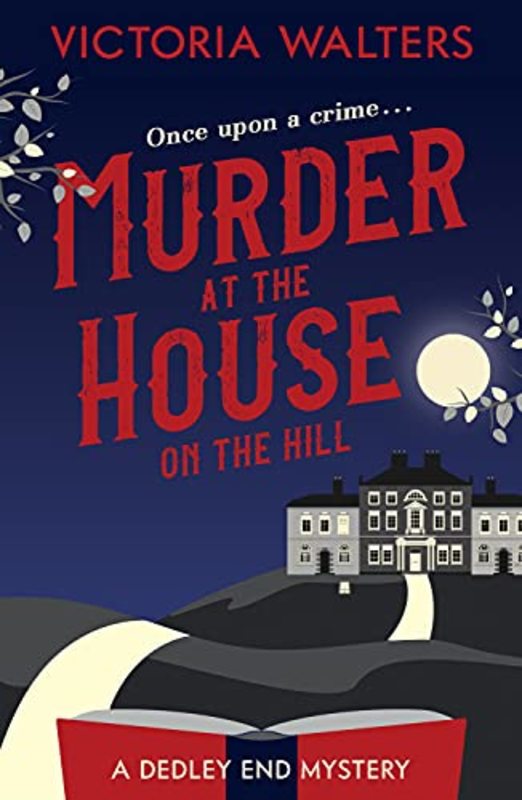 Book cover for "Murder At The House On The Hill" by Victoria Walters