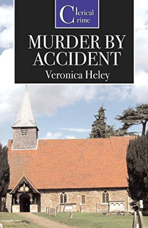 Book cover for "Murder By Accident" by Veronica Heley