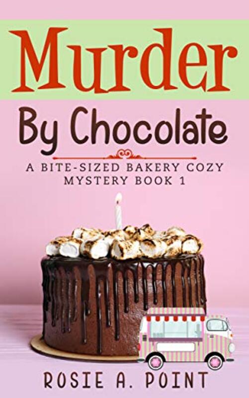 Book cover for "Murder By Chocolate" by Rosie A Point
