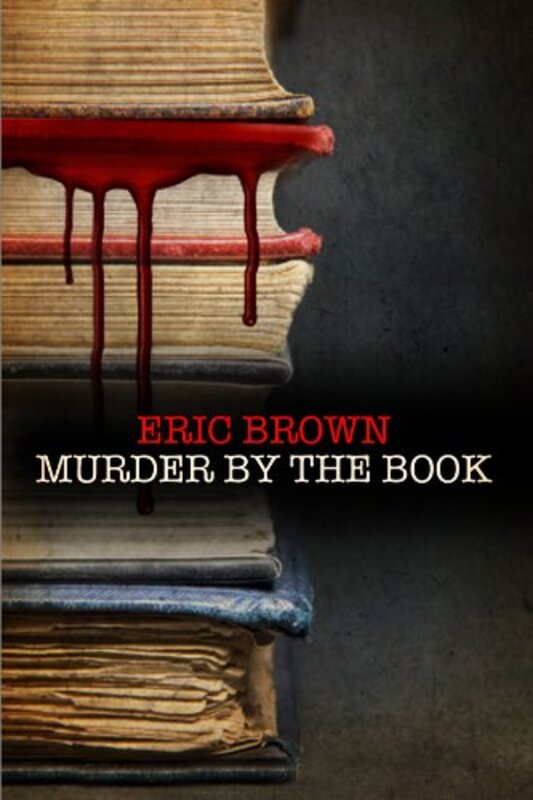 Book cover for "Murder By the Book" by Eric Brown
