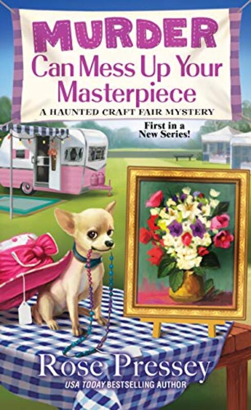 Book cover for "Murder Can Mess Up Your Masterpiece" by Rose Pressey