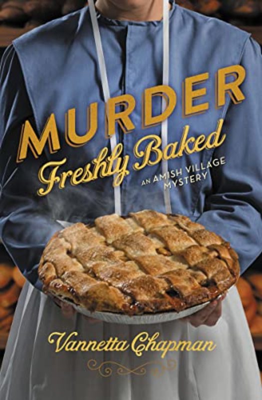 Book cover for "Murder Freshly Baked" by Vannetta Chapman