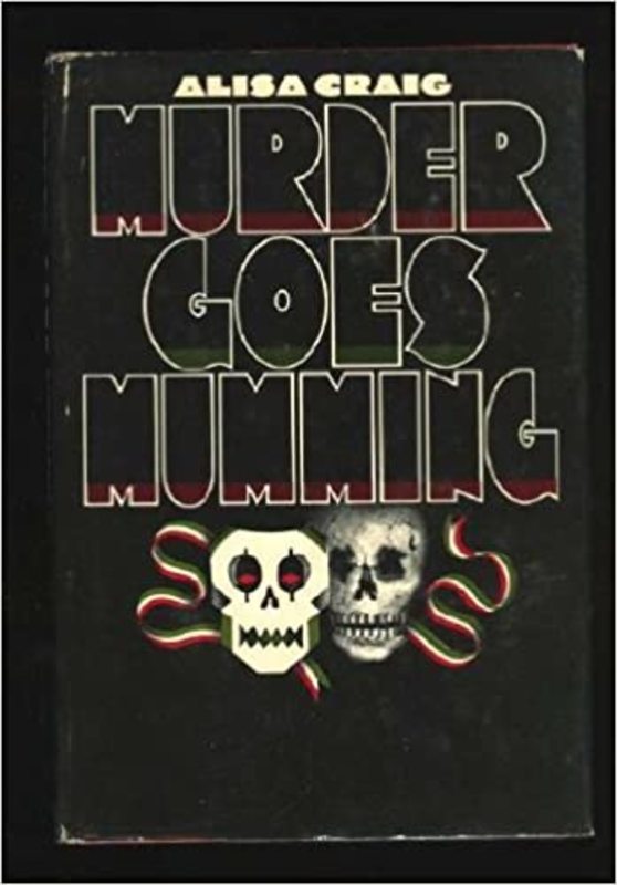 Book cover for "Murder Goes Mumming" by Alisa Craig