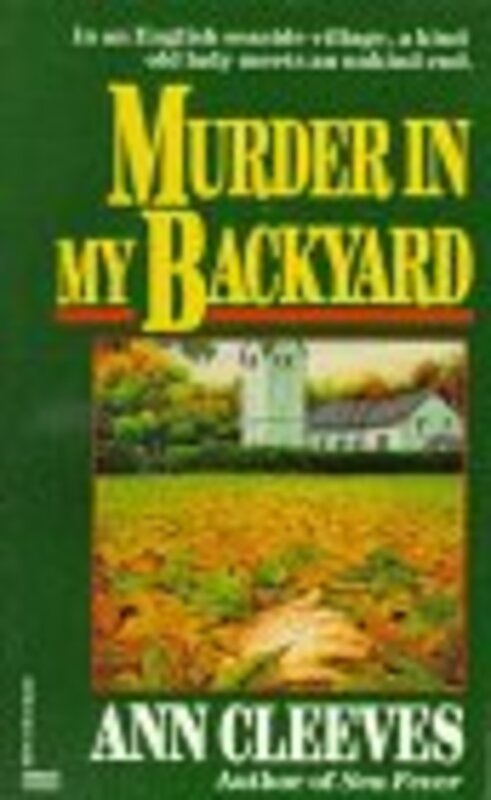 Book cover for "Murder In My Backyard" by Ann Cleeves