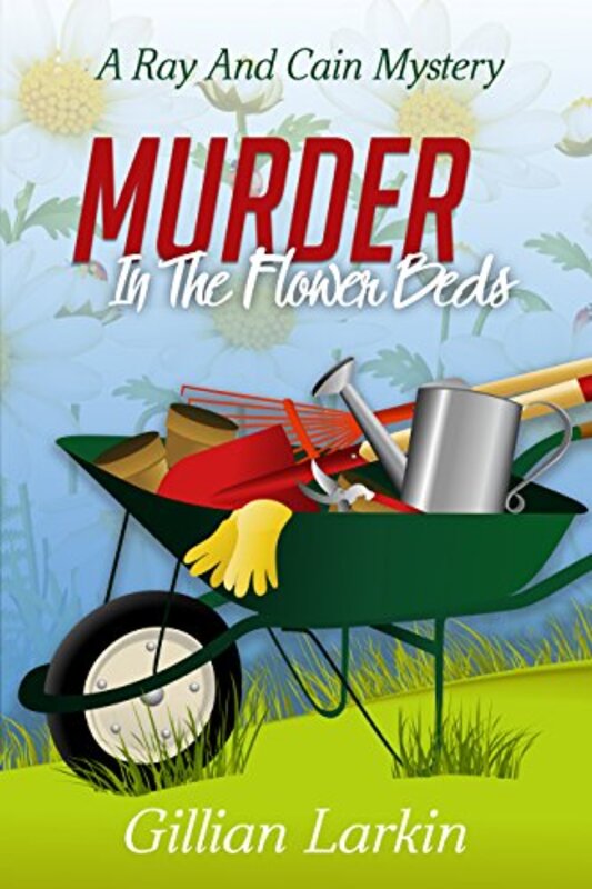 Book cover for "Murder In The Flower Beds" by Gillian Larkin