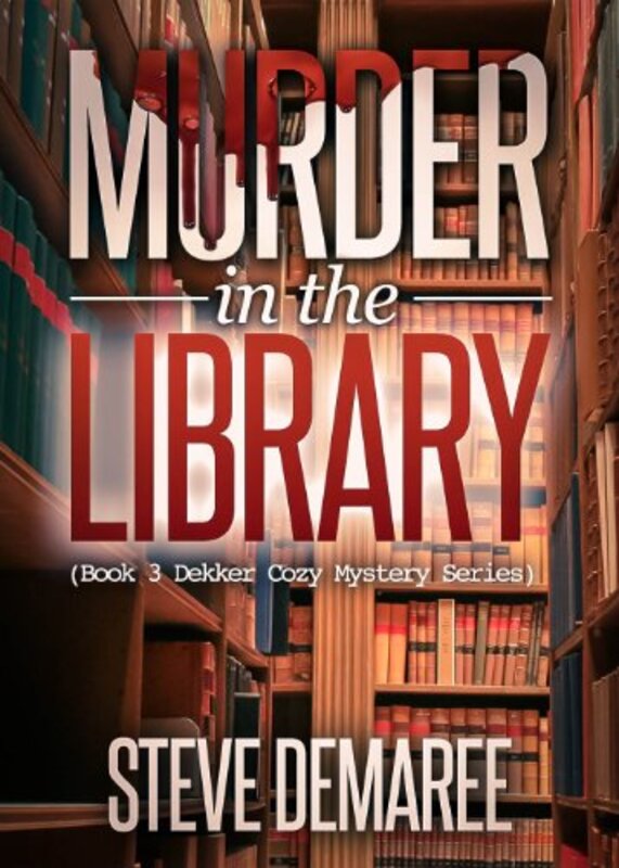 Book cover for "Murder In The Library" by Steve Demaree