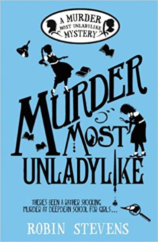 Book cover for "Murder Most Unladylike / Murder is Bad Manners" by Robin Stevens