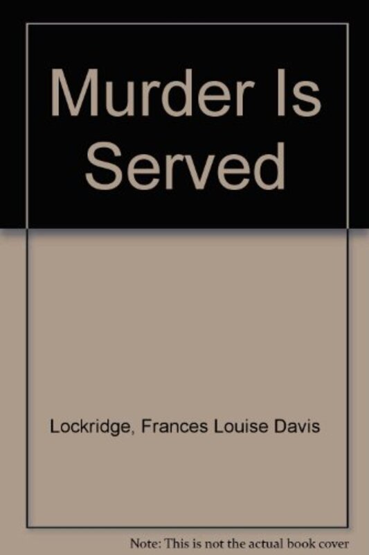 Book cover for "Murder Is Served" by Richard and Frances Lockridge