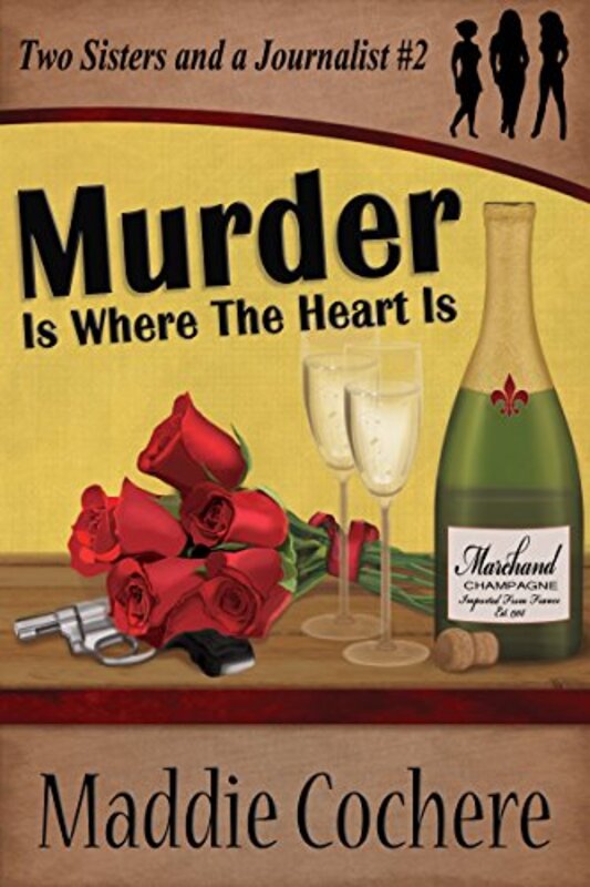 Book cover for "Murder Is Where the Heart Is" by Maddie Cochere