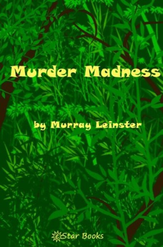 Book cover for "Murder Madness" by Murray Leinster