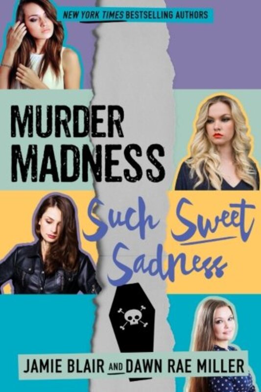 Book cover for "Murder Madness Such Sweet Sadness" by Jamie M Blair