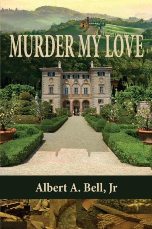 Book cover for "Murder My Love" by Albert A Bell Jr