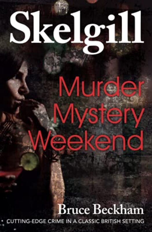 Book cover for "Murder Mystery Weekend" by Bruce Beckham