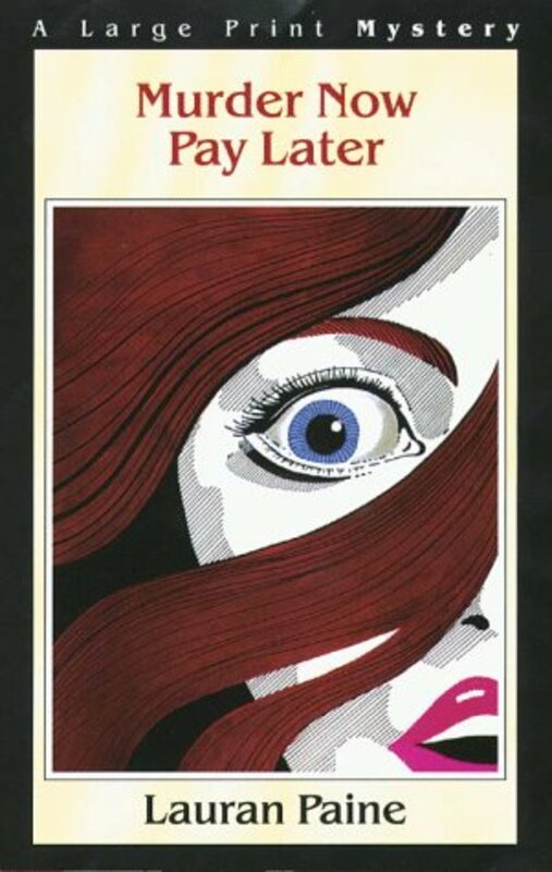 Book cover for "Murder Now, Pay Later" by Lauran Paine
