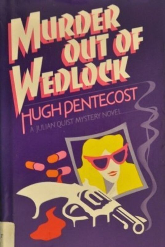 Book cover for "Murder Out of Wedlock" by Hugh Pentecost