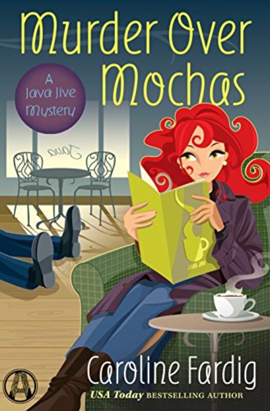 Book cover for "Murder Over Mochas" by Caroline Fardig