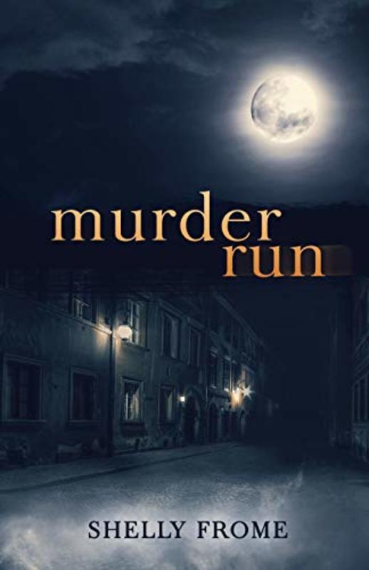 Book cover for "Murder Run" by Shelly Frome