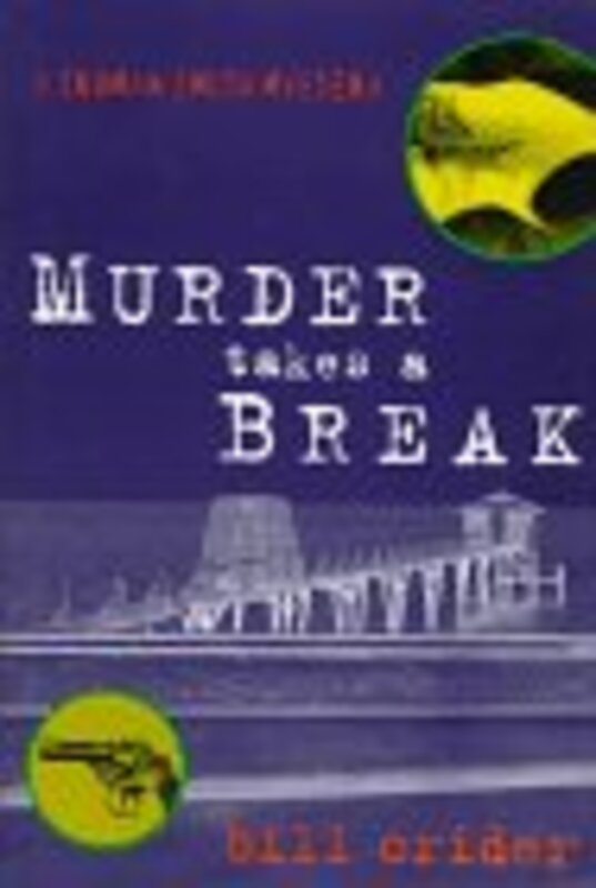 Book cover for "Murder Takes a Break" by Bill Crider