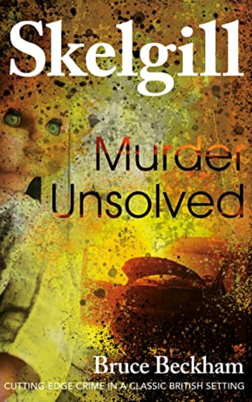 Book cover for "Murder Unsolved" by Bruce Beckham
