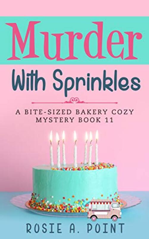 Book cover for "Murder With Sprinkles" by Rosie A Point