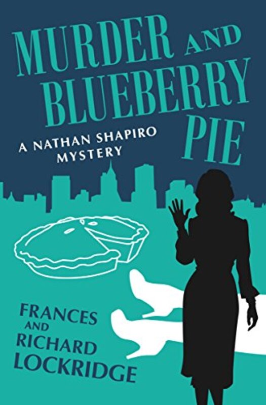 Book cover for "Murder and Blueberry Pie / Call It Coincidence" by Richard and Frances Lockridge