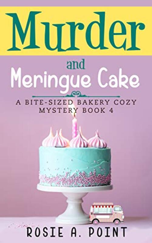 Book cover for "Murder and Meringue Cake" by Rosie A Point
