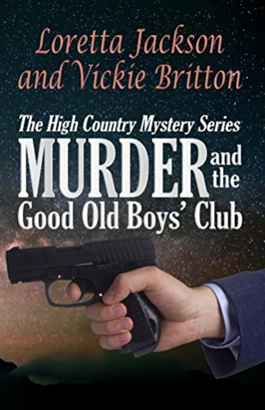 Book cover for "Murder and the Good Old Boys' Club" by Vickie Britton