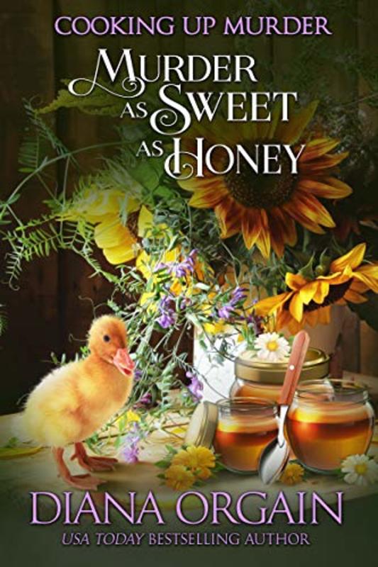Book cover for "Murder as Sweet as Honey" by Diana Orgain