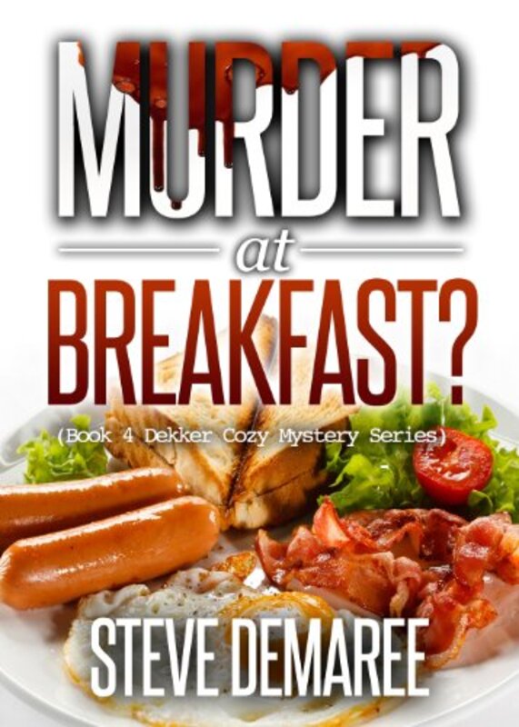 Book cover for "Murder at Breakfast" by Steve Demaree