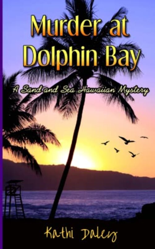Book cover for "Murder at Dolphin Bay" by Kathi Daley