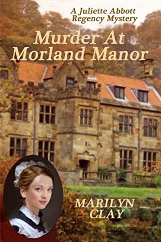 Book cover for "Murder at Morland Manor" by Marilyn Clay