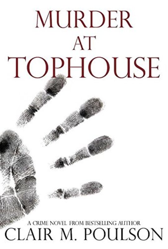 Book cover for "Murder at Tophouse" by Clair M Poulson