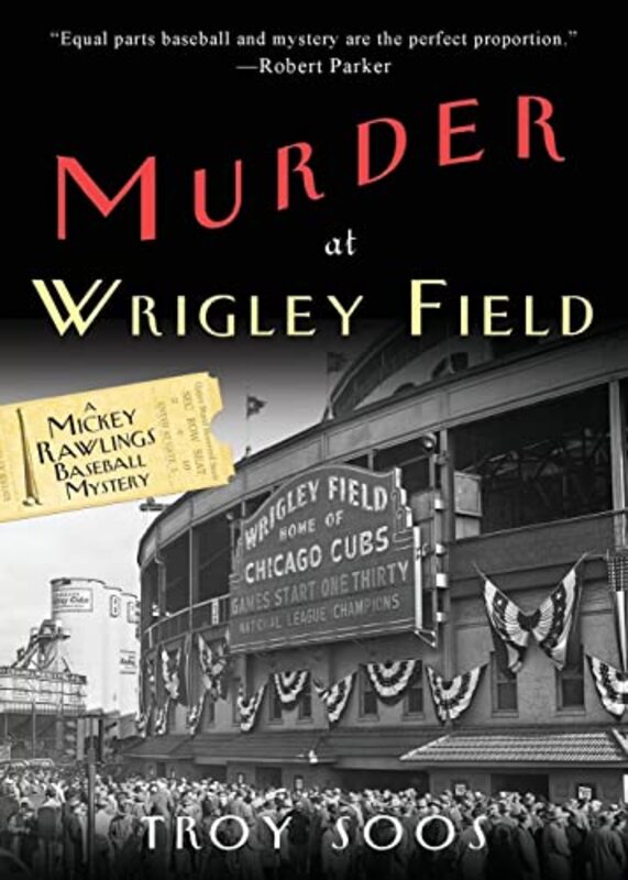 Book cover for "Murder at Wrigley Field" by Troy Soos