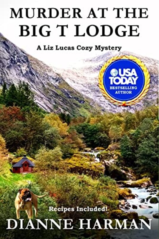Book cover for "Murder at the Big T Lodge" by Dianne Harman