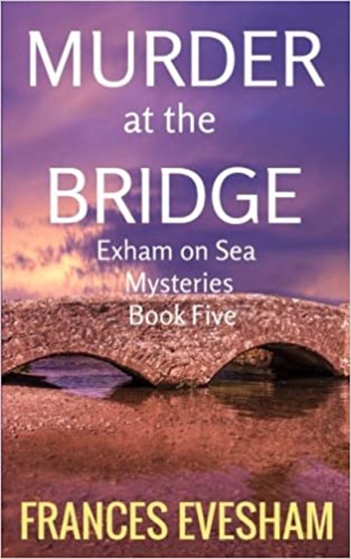 Book cover for "Murder at the Bridge" by Frances Evesham