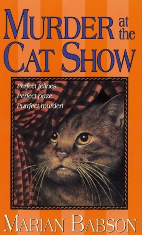 Book cover for "Murder at the Cat Show" by Marian Babson