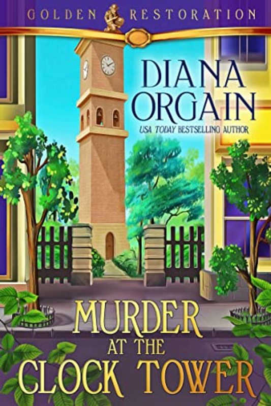 Book cover for "Murder at the Clock Tower" by Diana Orgain