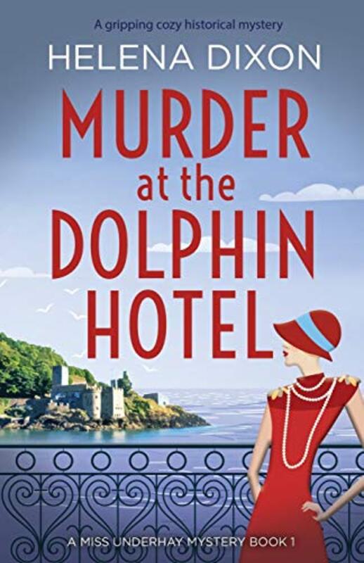 Book cover for "Murder at the Dolphin Hotel" by Helena Dixon